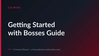 Crimson Desert Bosses Explained: Types, Rewards, and Preparation