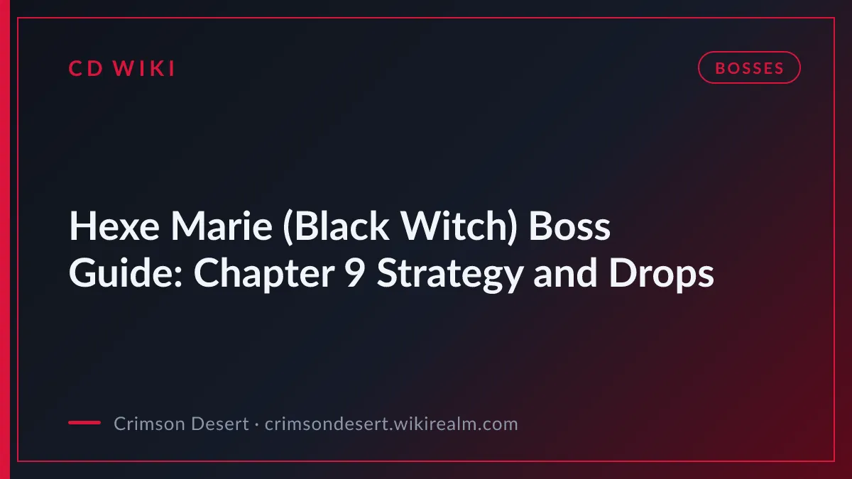 Hexe Marie (Black Witch) Boss Guide: Chapter 9 Strategy and Drops