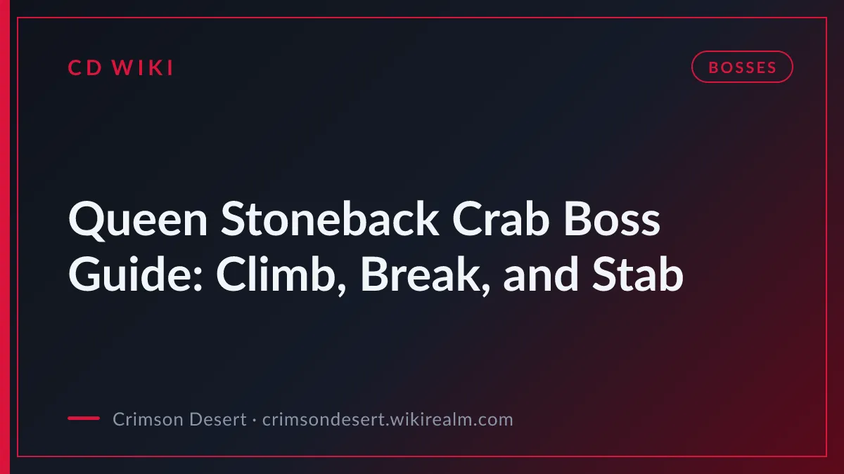 Queen Stoneback Crab Boss Guide: Climb, Break, and Stab