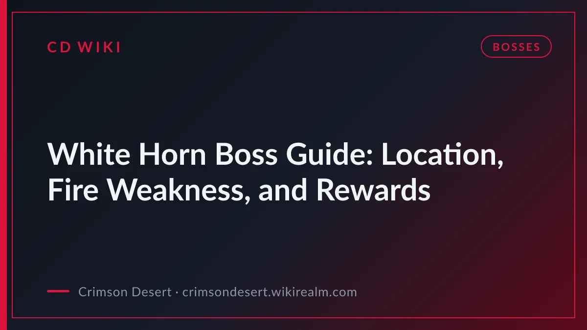 White Horn Boss Guide: Location, Fire Weakness, and Rewards