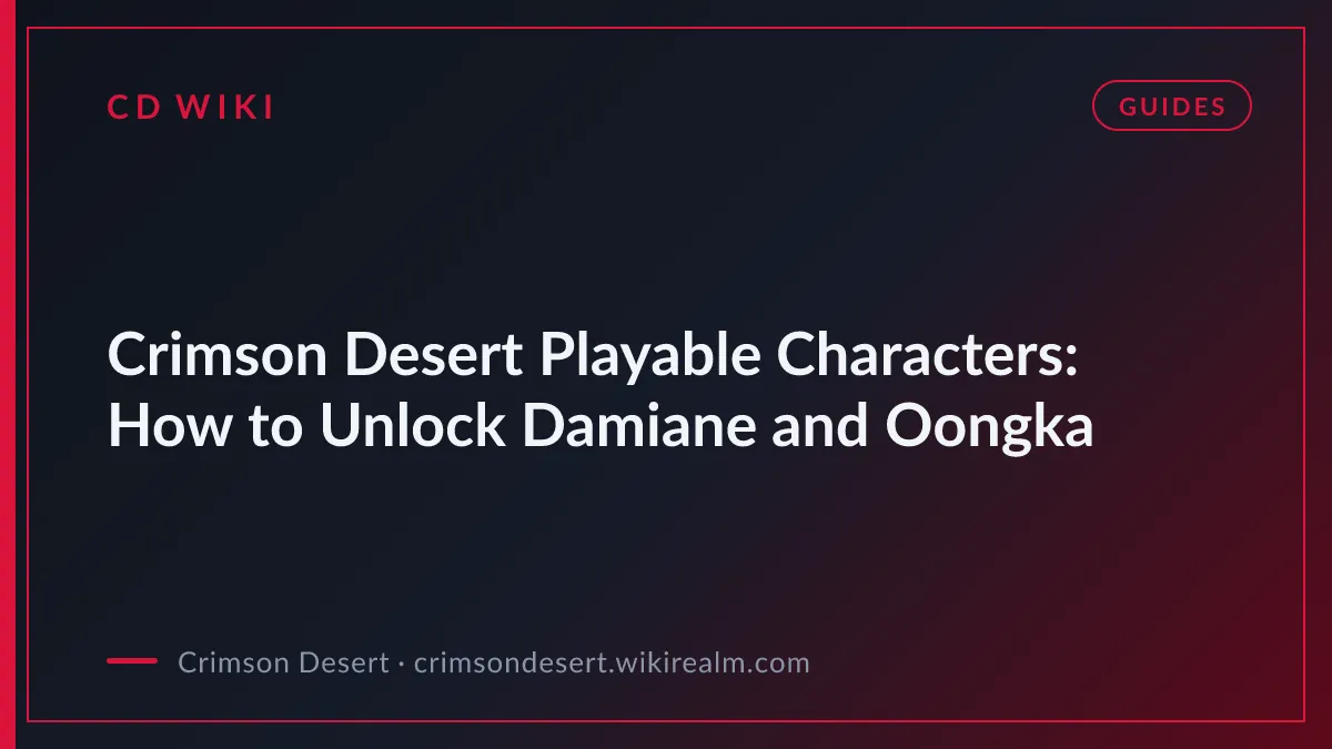 Crimson Desert Playable Characters: How to Unlock Damiane and Oongka
